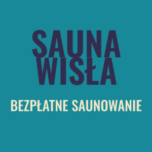 Sauna Wisła - godziny bezpłatne