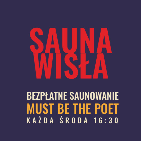 Sauna Wisła – Must Be The Poet (specjalne godziny bezpłatne)
